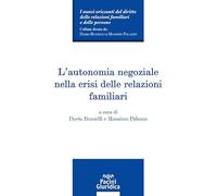 L'autonomia negoziale nella crisi delle relazioni familiari