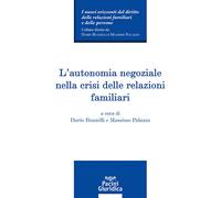 L'autonomia negoziale nella crisi delle relazioni familiari - Buzzelli D. ...