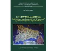 L' autonomia sbiadita. Contributo per una riforma degli enti di «area vasta» (a partire dall'esperienza regionale siciliana)