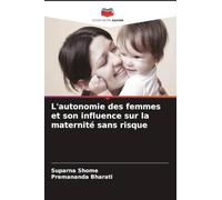 L'autonomie des femmes et son influence sur la maternité sans risque