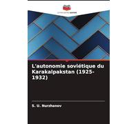 L'autonomie soviétique du Karakalpakstan (1925-1932)