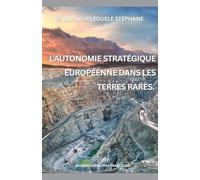 L'autonomie stratégique européenne dans les terres rares