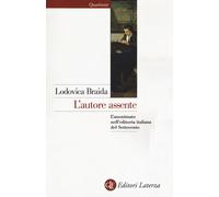 Autore Assente. L'Anonimato Nell'Editoria Italiana Del Settecento