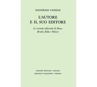 L'autore e il suo editore. Le vicende editoriali di Hesse, Brecht, Rilche e Walser
