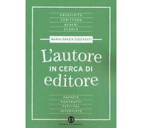 L'autore in cerca di editore - Cocchetti Maria Grazia