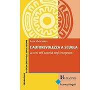 L'autorevolezza a scuola. La crisi dell'autorità degli insegnanti