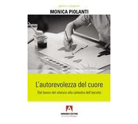 L'autorevolezza del cuore. Dal banco del silenzio alla cattedra dell’ascolto