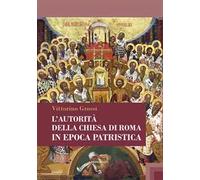 L'autorità della Chiesa di Roma in epoca patristica