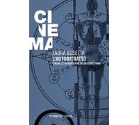 L' autoritratto. Cinema e configurazione della soggettività