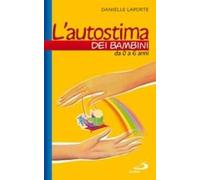 L'autostima dei bambini. Da 0 a 6 anni