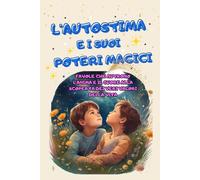 L'autostima e i suoi poteri magici