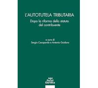 L'autotutela tributaria. Dopo la riforma dello statuto del contri