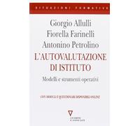 L'autovalutazione di istituto. Modelli e strumenti operativi. Con moduli e questionari disponibili online