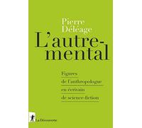 L'autre-mental: Figures de l'anthropologue en écrivain de science-fiction