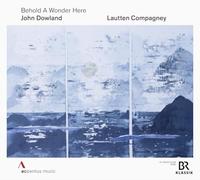Lautten Compagney; Kathleen Danke; Anna Moritz; Julia Bohme; Mirko Ludwig; Cornelius Uhle; Wolfgang Katschner - John Dowland: Behold A Wonder Here