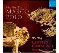 Lautten Compagney On the Trail of Marco Polo (CD)