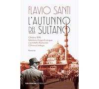 L'AUTUNNO DEL SULTANO - SANTI FLAVIO - Solferino
