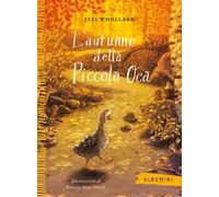 L'autunno della Piccola Oca. Ediz. a colori