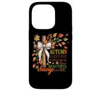 L'autunno è il modo di Dio di mostrarci un bel cambiamento Custodia per iPhone 14 Pro