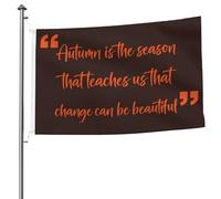 L'Autunno È La Stagione Che Ci Insegna Che Il Cambiamento Può Essere Meraviglioso Garden Flag Bandiere Di Benvenuto Divertente Bandiere Da Giardino Per Esterni Patio Interni 90X150 Cm