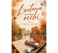 L'autunno nei tuoi occhi: (Cocktail Edizioni)