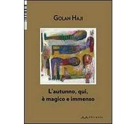 L'autunno, qui, è magico e immenso