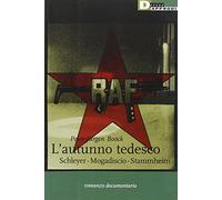 L'autunno tedesco. Schleyer-Modadiscio-Stammheim