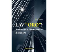 Lav"Oro"? Avventure e disavventure di Isidoro - Rosa Enrico