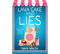 Lava Cake and Lies