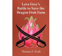 Lava Grey's Battle to Save the Dragon Fruit Farm