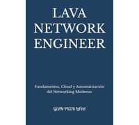 LAVA NETWORK ENGINEER: Fundamentos, Cloud y Automatización del Networking Moderno