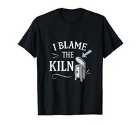 Lavagna con scritta "I Blame The Kiln" Maglietta