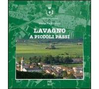 Lavagno a piccoli passi di M. Pia Eliodeni, 2012, Edizioni03