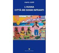 L'Avana città dei sogni infranti