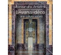 L'Avana Déco. Arte Cultura Società. - [Gangemi Editore]