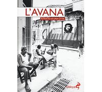 L'Avana. Ritratto di una città