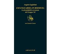 L'avanguardia in bermuda. La formidabile avventura del Gruppo '63