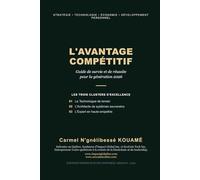 L'Avantage Compétitif: Guide de survie et de réussite pour la génération 2026