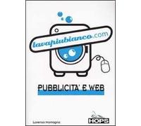 Lavapiubianco.com. Pubblicità e web