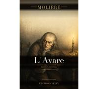 L'Avare (Annoté): ou l'École du mensonge