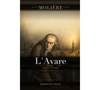 L'Avare (Annoté): ou l'École du mensonge