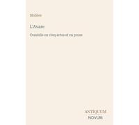 L'Avare: Comédie en cinq actes et en prose