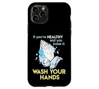 Lavare le mani Wash Your Hands Lavaggio a mano divertente Custodia per iPhone 11 Pro