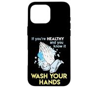 Lavare le mani Wash Your Hands Lavaggio a mano divertente Custodia per iPhone 16 Pro Max