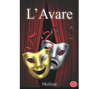 L'Avare: Molière | Grands caractères | G.M. Editions (Annoté)