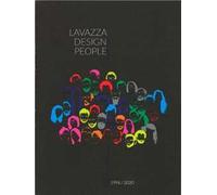 Lavazza design people. 1996-2020. Ediz. italiana e inglese