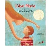 L'Ave Maria spiegata da Ermes Ronchi