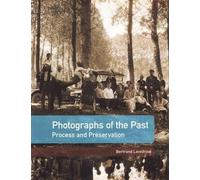 . Lavedrine Photographs of the Past - Process and Preservation (Tascabile)