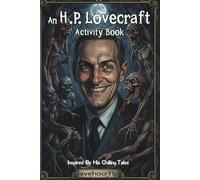 lavehocrftp An H.P. Lovecraft Activity Book: Inspired by His Chilling Tales