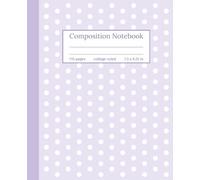 Lavender and White Polka Dots Composition Notebook: College Ruled Journal for Students and Women for Studying, Organizing, and Personal Writing, 7.5" x 9.25", 110 Pages